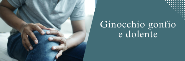 Ginocchio gonfio e dolente