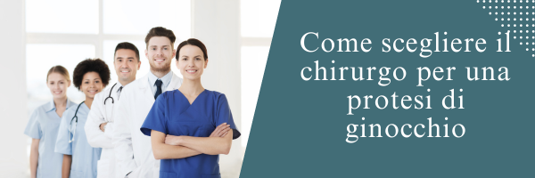 Come scegliere il chirurgo per una protesi di ginocchio