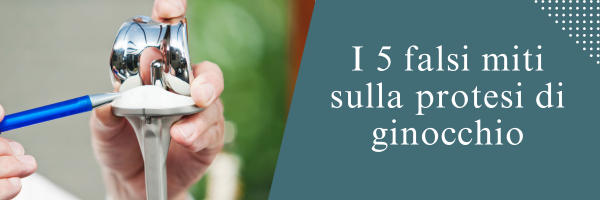 I 5 falsi miti sulla protesi di ginocchio