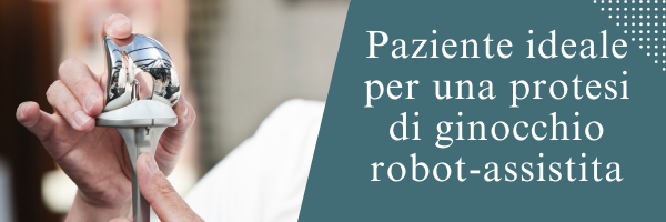 Paziente ideale per una protesi di ginocchio robot-assistita