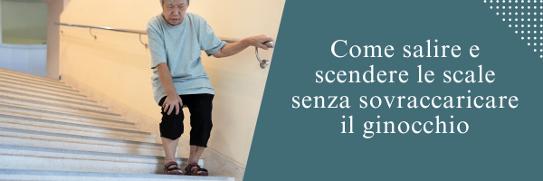 Come salire e scendere le scale senza sovraccaricare il ginocchio
