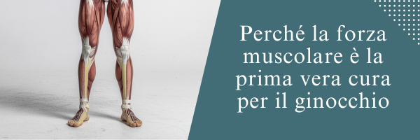 Perché la forza muscolare è la prima vera cura per il ginocchio