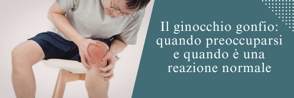 Il ginocchio gonfio: quando preoccuparsi e quando è una reazione normale