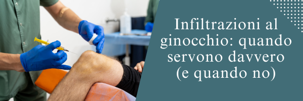 Infiltrazioni al ginocchio: quando servono davvero (e quando no)
