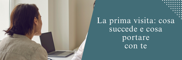 La prima visita: cosa succede e cosa portare