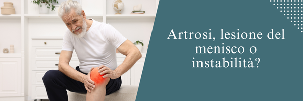 Artrosi, lesione del menisco o instabilità?